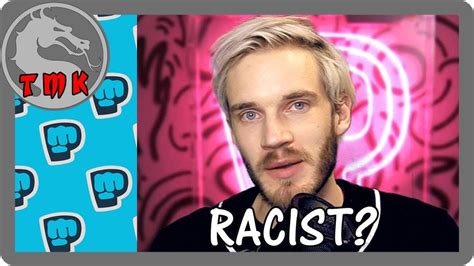 is pewdiepie rasict.